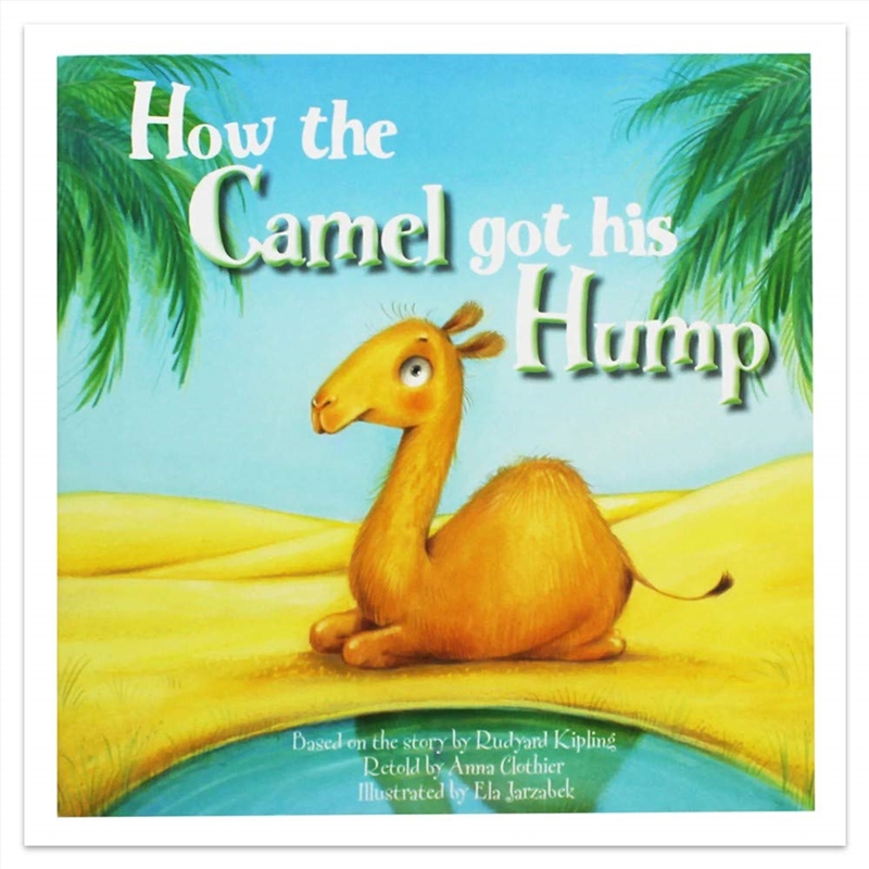 HOW THE CAMEL GOT HIS HUMP, NA/Product Detail/Early Childhood Fiction Books