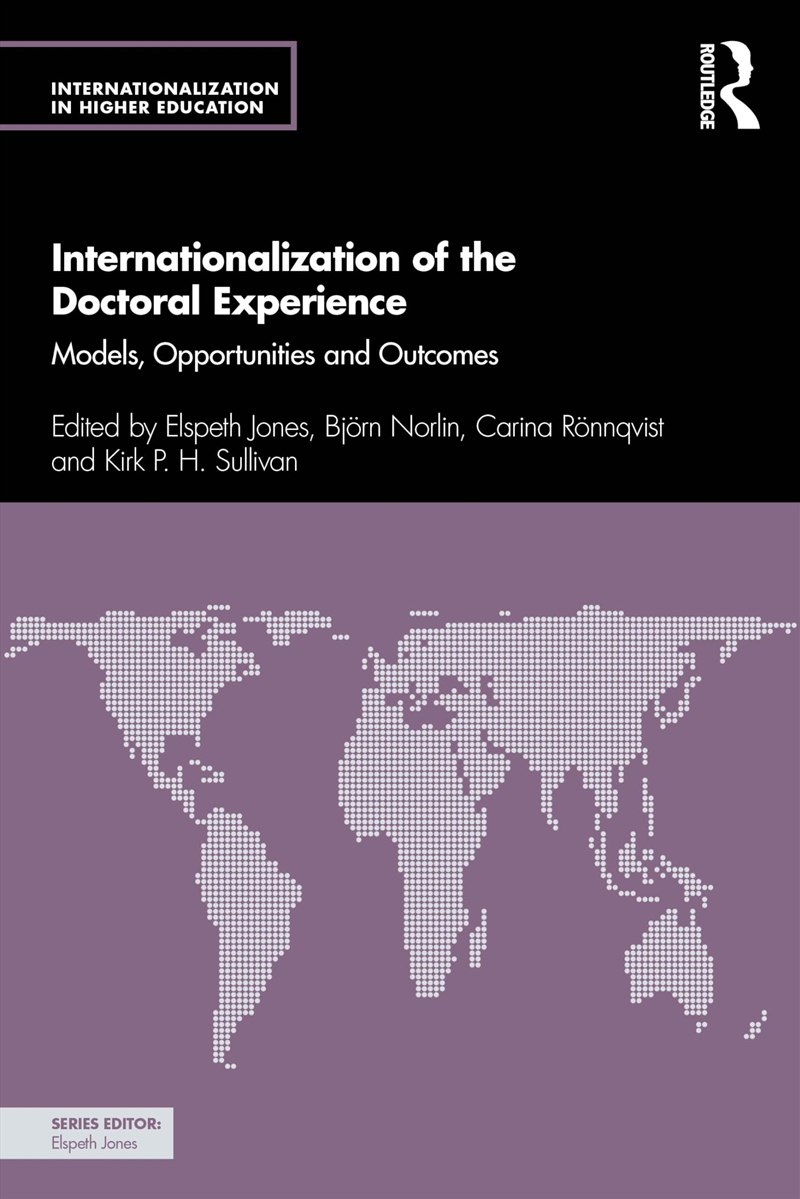 Internationalization of the Doctoral Experience: Models, Opportunities and Outcomes (Internationaliz/Product Detail/Reading