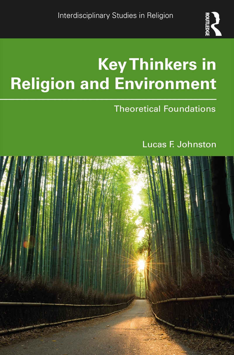 Key Thinkers in Religion and Environment (Interdisciplinary Studies in Religion)/Product Detail/Religion & Beliefs