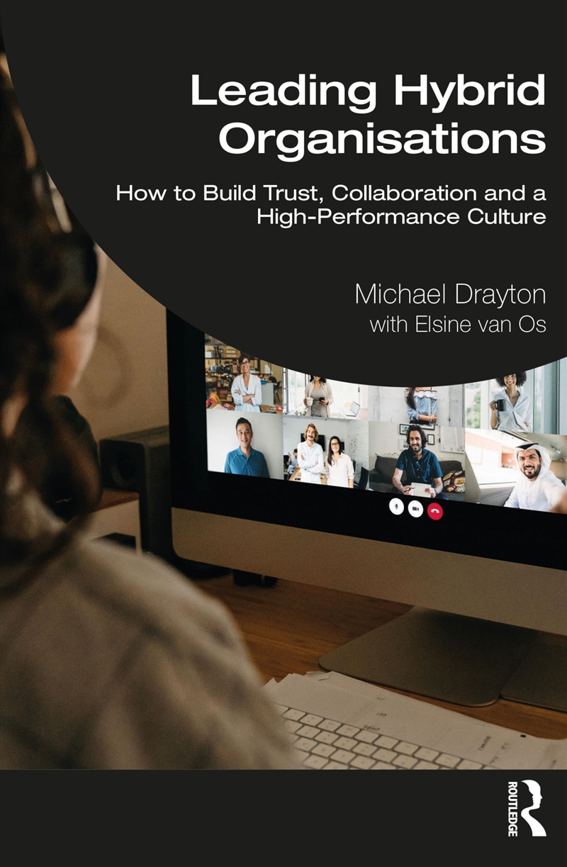 Leading Hybrid Organisations: How to Build Trust, Collaboration and a High-Performance Culture/Product Detail/Business Leadership & Management