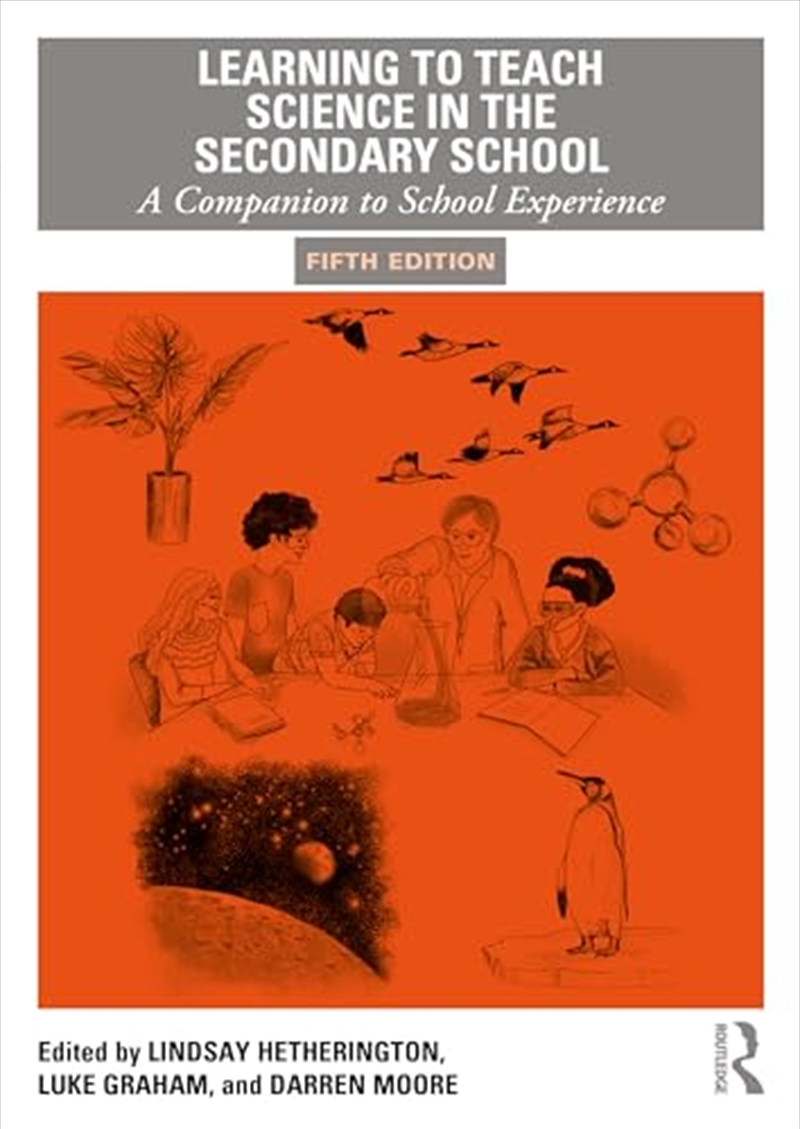 Learning to Teach Science in the Secondary School: A Companion to School Experience (Learning to Tea/Product Detail/Reading