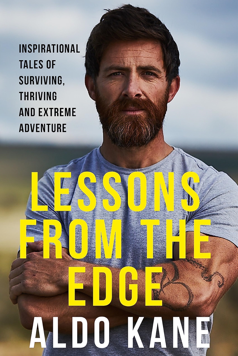 Lessons from the Edge: Inspirational Tales of Surviving, Thriving and Extreme Adventure/Product Detail/Self Help & Personal Development