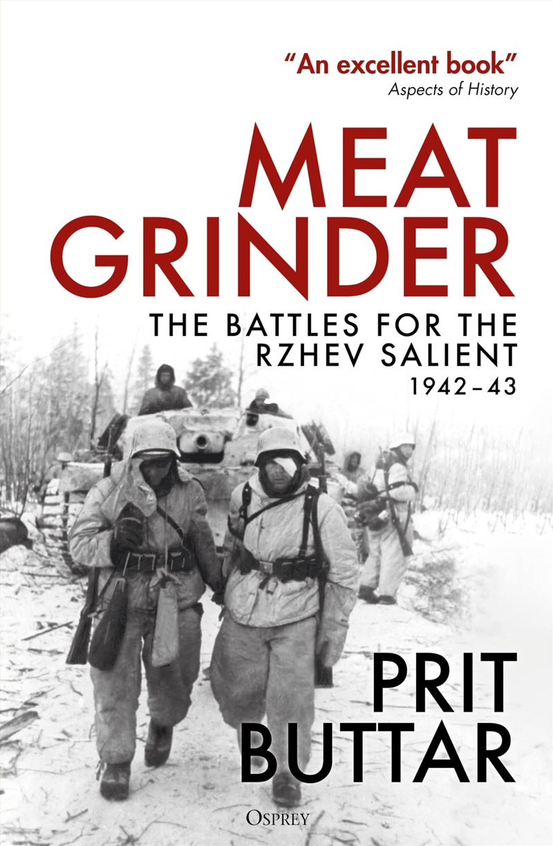 Meat Grinder: The Battles for the Rzhev Salient, 1942–43/Product Detail/History