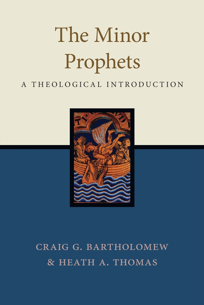 The Minor Prophets: A Theological Introduction/Product Detail/Religion & Beliefs