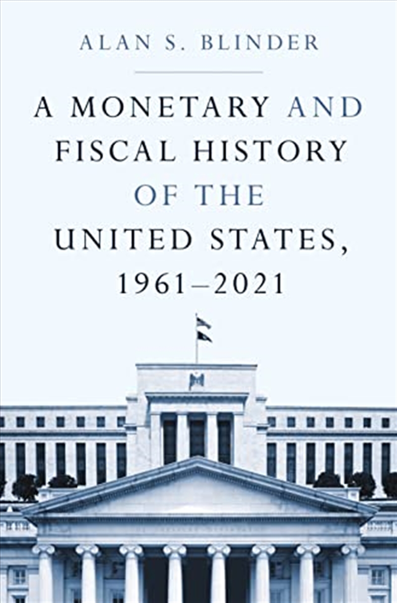 A Monetary and Fiscal History of the United States, 1961–2021/Product Detail/Business Leadership & Management