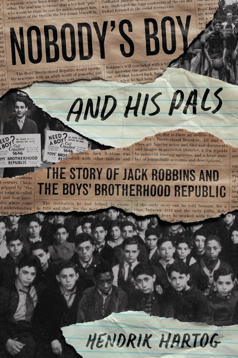 Nobody's Boy and His Pals: The Story of Jack Robbins and the Boys’ Brotherhood Republic/Product Detail/History