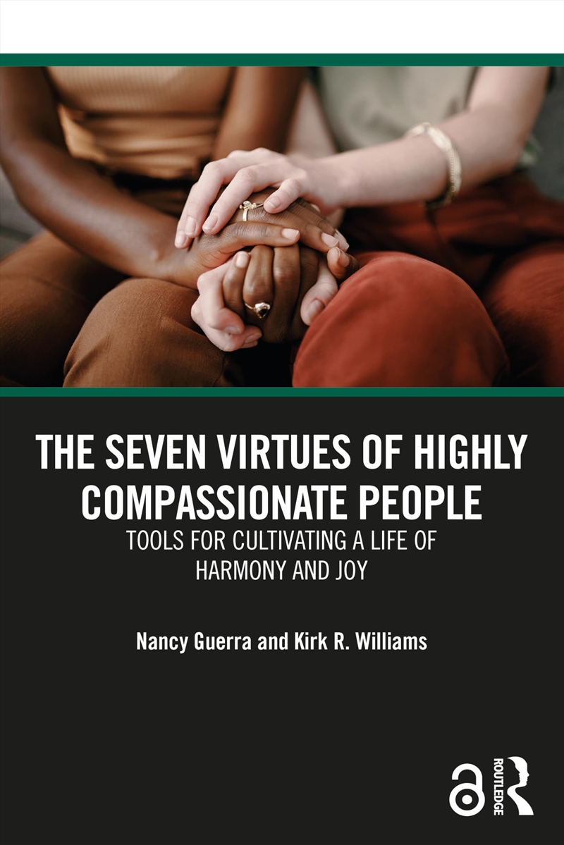 The Seven Virtues of Highly Compassionate People: Tools for Cultivating a Life of Harmony and Joy/Product Detail/Psychology