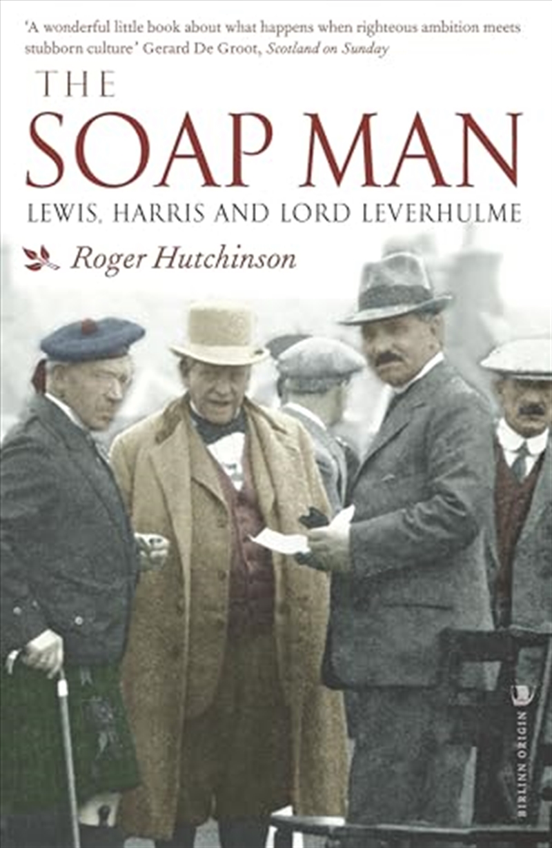 The Soap Man: Lewis, Harris and Lord Leverhulme/Product Detail/History