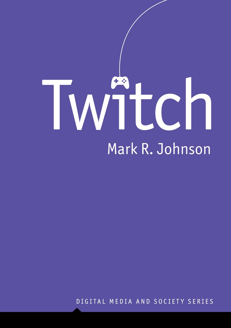 Twitch (Digital Media and Society)/Product Detail/Arts & Entertainment