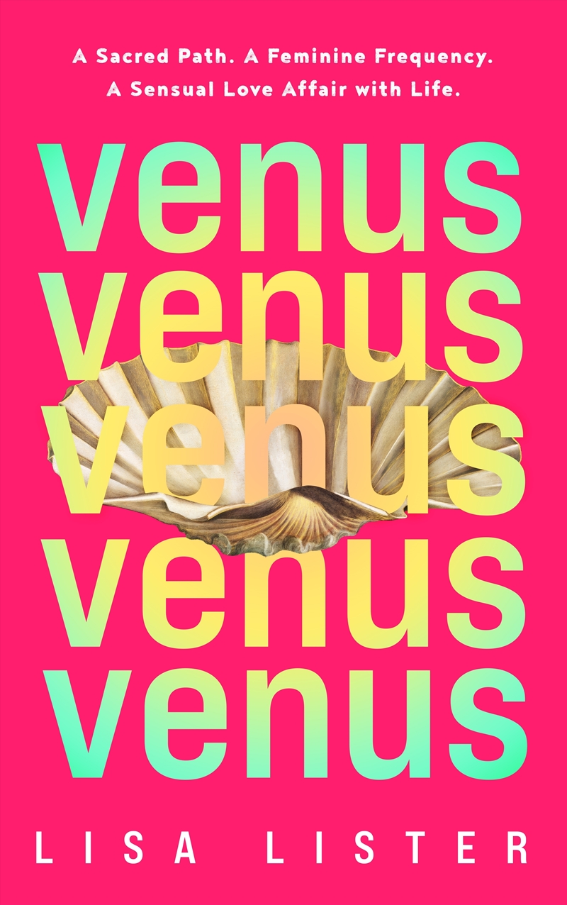 Venus: A Sacred Path. A Feminine Frequency. A Sensual Love Affair with Life./Product Detail/Religion & Beliefs