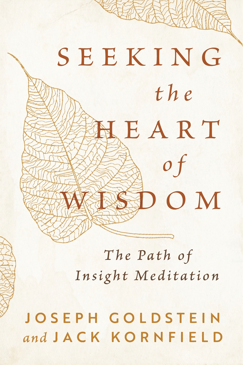 Seeking The Heart Of Wisdom: The Path of Insight Meditation/Product Detail/Religion & Beliefs