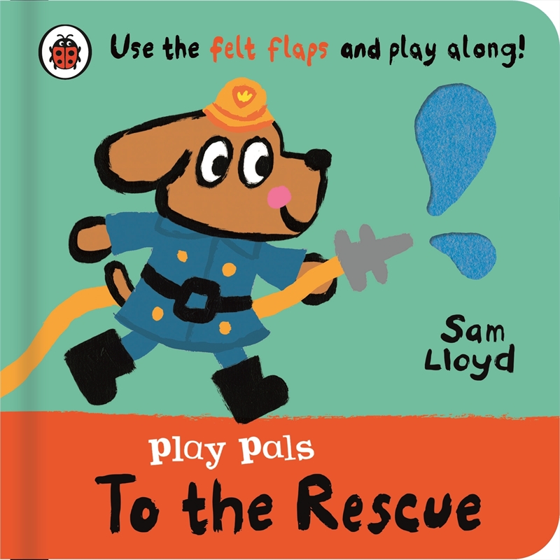 Play Pals: To the Rescue: Use the felt flaps and play along!/Product Detail/Early Childhood Fiction Books