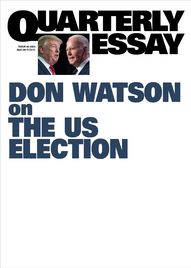 On the US election: Quarterly Essay 95/Product Detail/Politics & Government