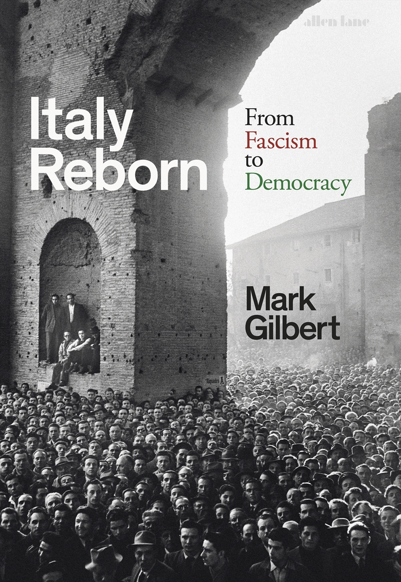 Italy Reborn: From Fascism to Democracy/Product Detail/History