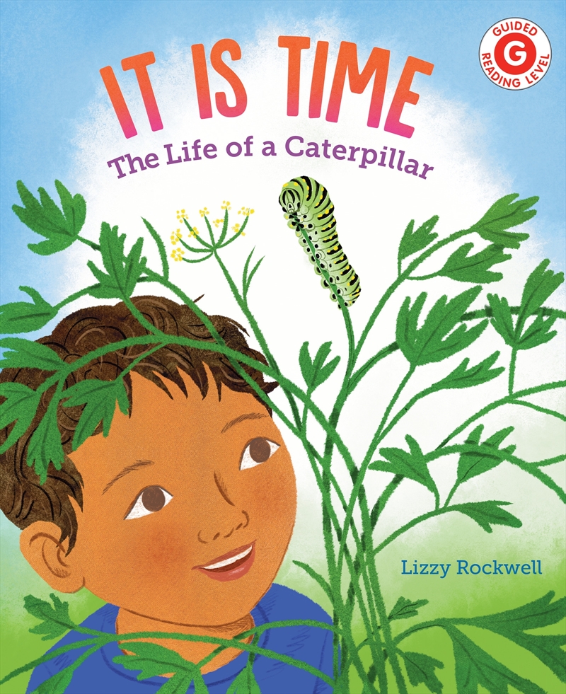 It Is Time: The Life of a Caterpillar/Product Detail/Early Childhood Fiction Books