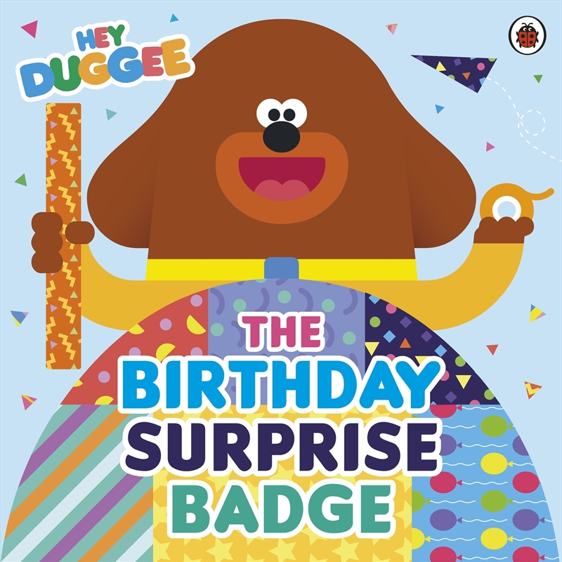 Hey Duggee: The Birthday Surprise Badge/Product Detail/Early Childhood Fiction Books