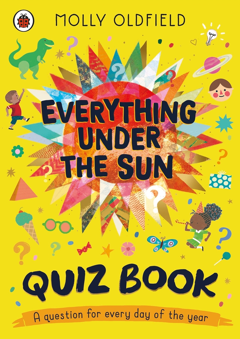 Everything Under the Sun: The Quiz Book!: A curious quiz question for every day of the year/Product Detail/Childrens