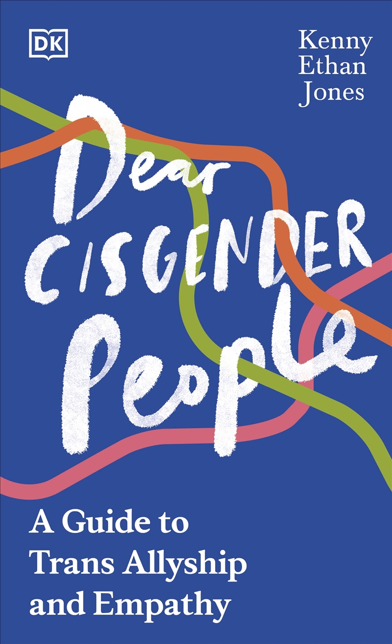 Dear Cisgender People: A Guide to Trans Allyship and Empathy/Product Detail/Reading