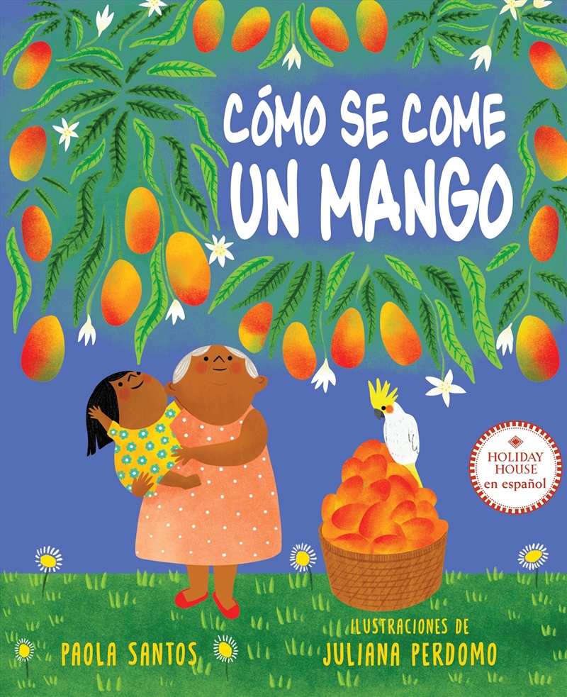 Cómo se come un mango/Product Detail/Early Childhood Fiction Books