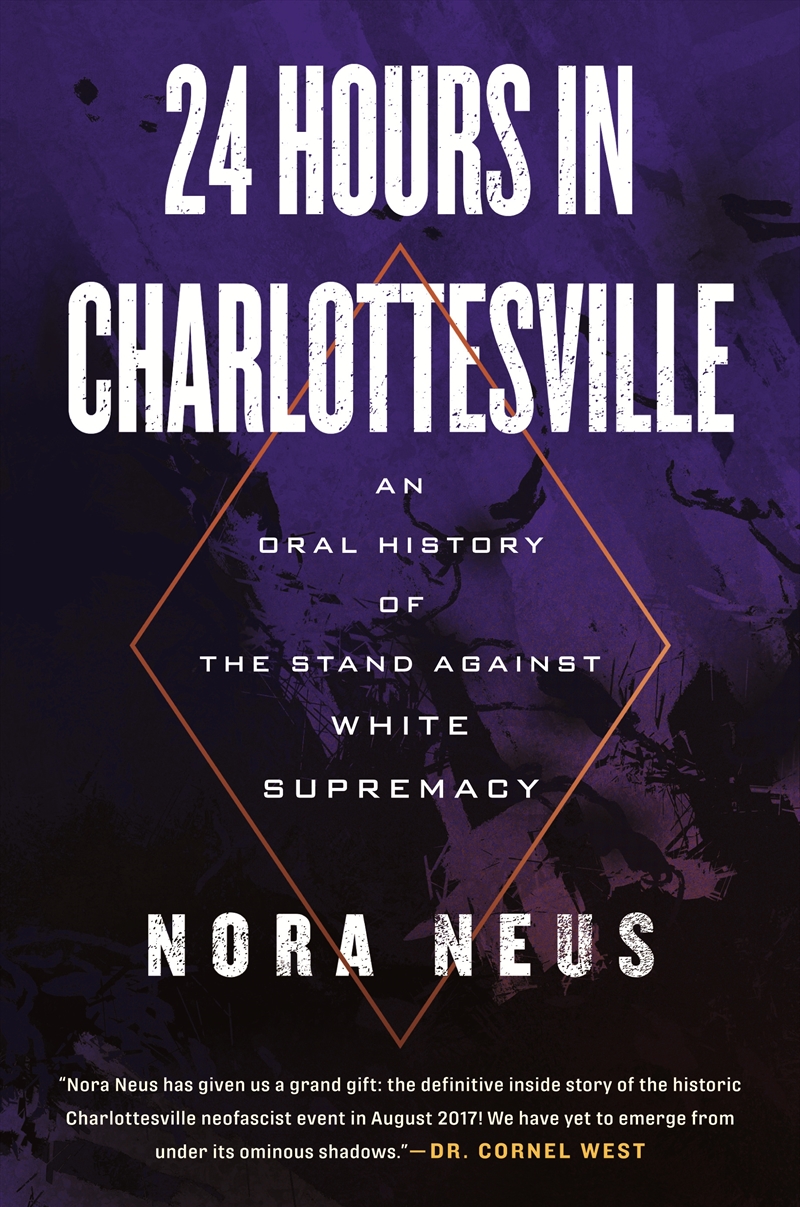 24 Hours in Charlottesville: An Oral History of the Stand Against White Supremacy/Product Detail/Society & Culture