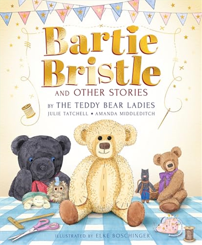 Bartie Bristle and Other Stories: Tales from the Teddy Bear Ladies/Product Detail/Early Childhood Fiction Books