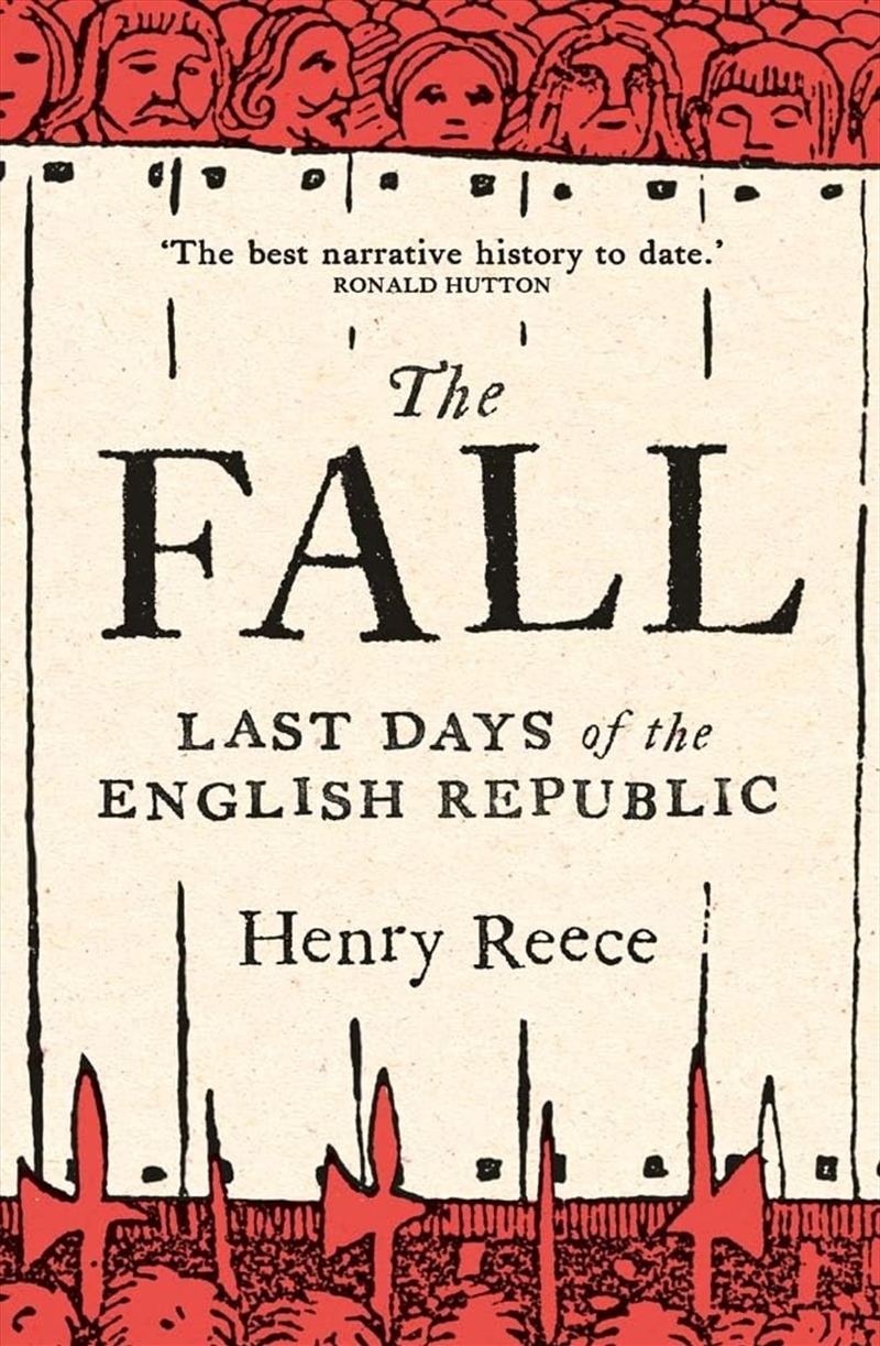 The Fall: Last Days of the English Republic/Product Detail/History