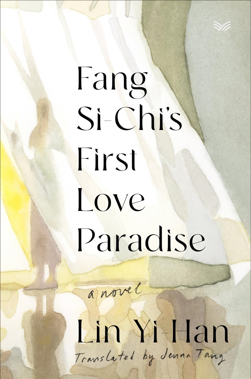 Fang Si-Chi's First Love Paradise: A Novel/Product Detail/General Fiction Books