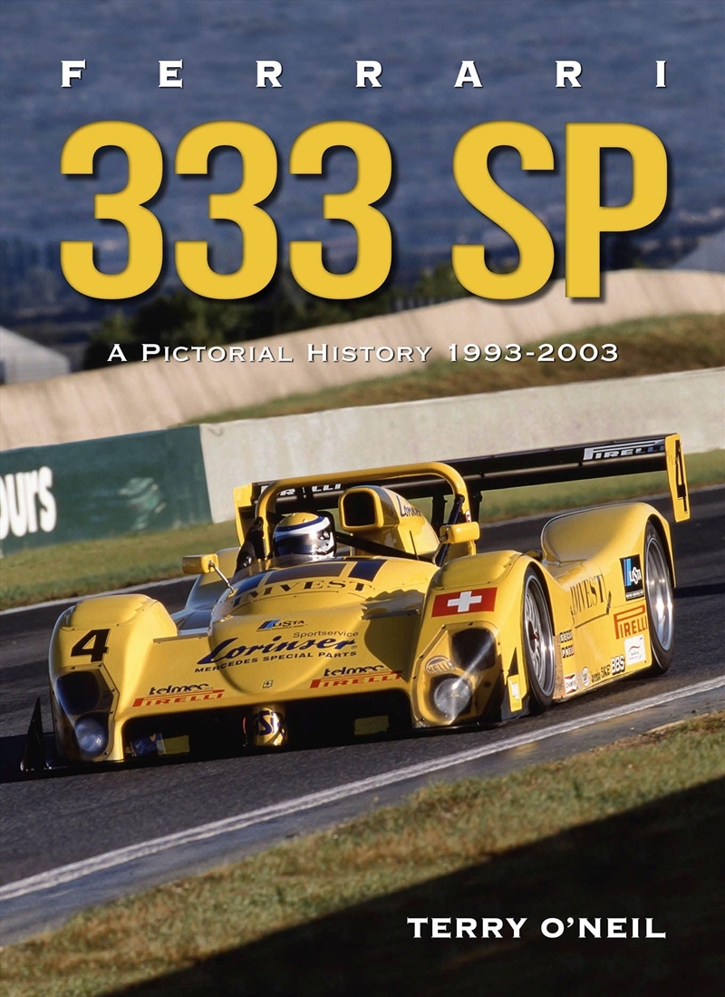 Ferrari 333 SP: A Pictorial History, 1993-2003/Product Detail/Transportation