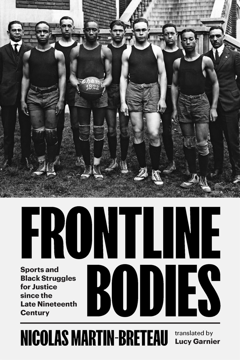 Frontline Bodies: Sports and Black Struggles for Justice since the Late Nineteenth Century/Product Detail/Sport & Recreation