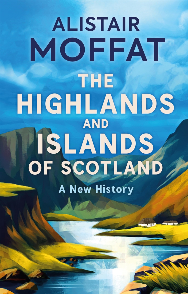 The Highlands and Islands of Scotland: A New History/Product Detail/History