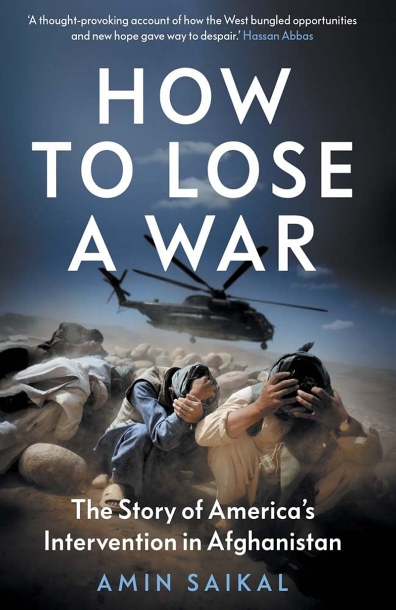 How to Lose a War: The Story of America’s Intervention in Afghanistan/Product Detail/History