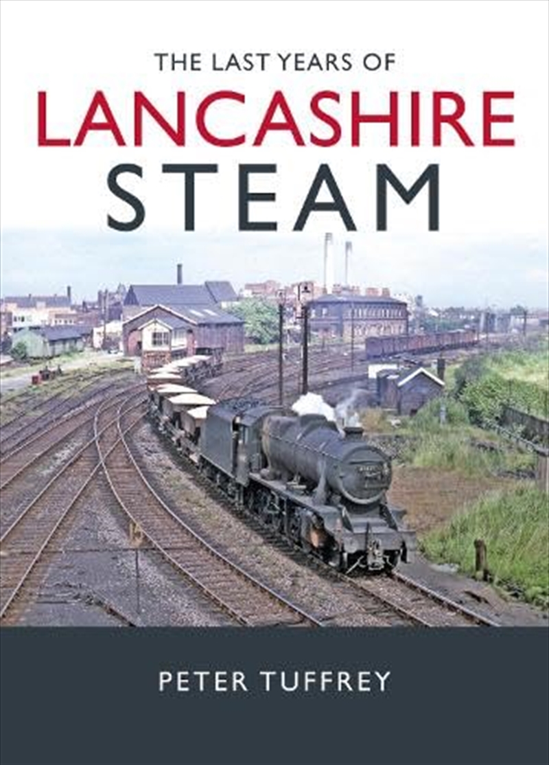 The Last Years of Lancashire Steam/Product Detail/Transportation