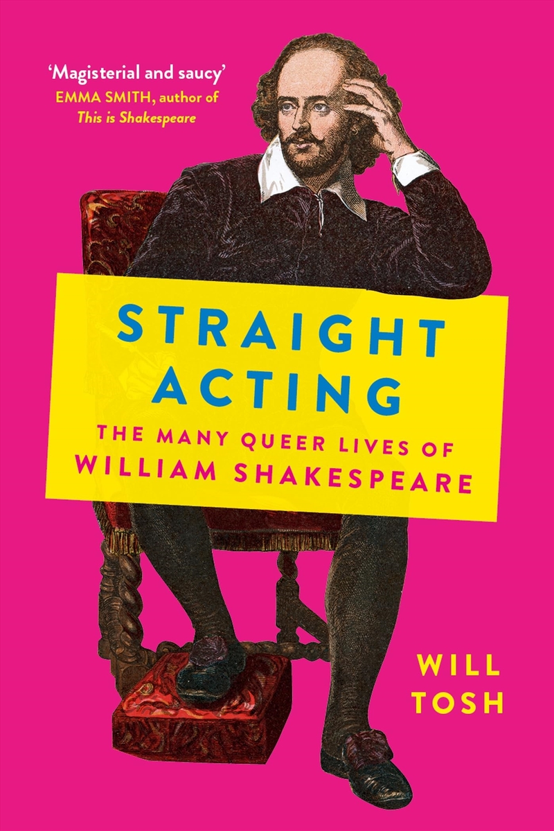 Straight Acting: The Many Queer Lives of William Shakespeare/Product Detail/Reading