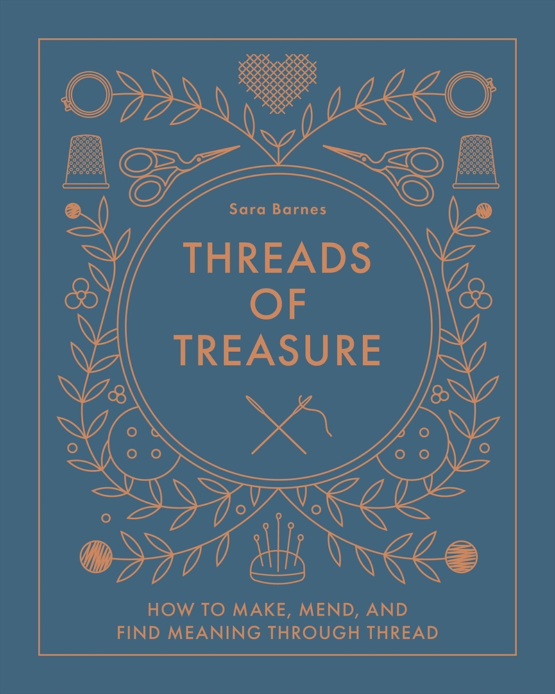 Threads of Treasure: How to Make, Mend, and Find Meaning through Thread/Product Detail/Self Help & Personal Development