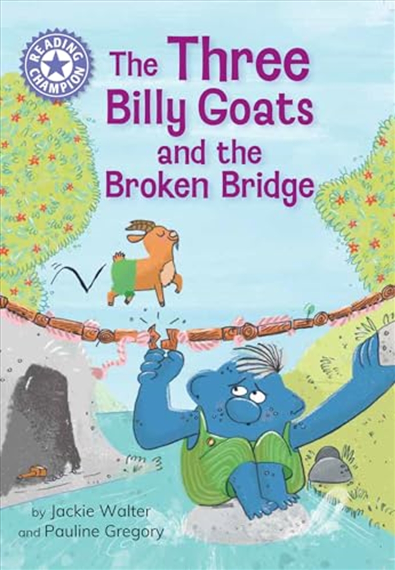 Reading Champion: The Three Billy Goats And The Broken Bridge (hardcover)/Product Detail/Childrens Fiction Books