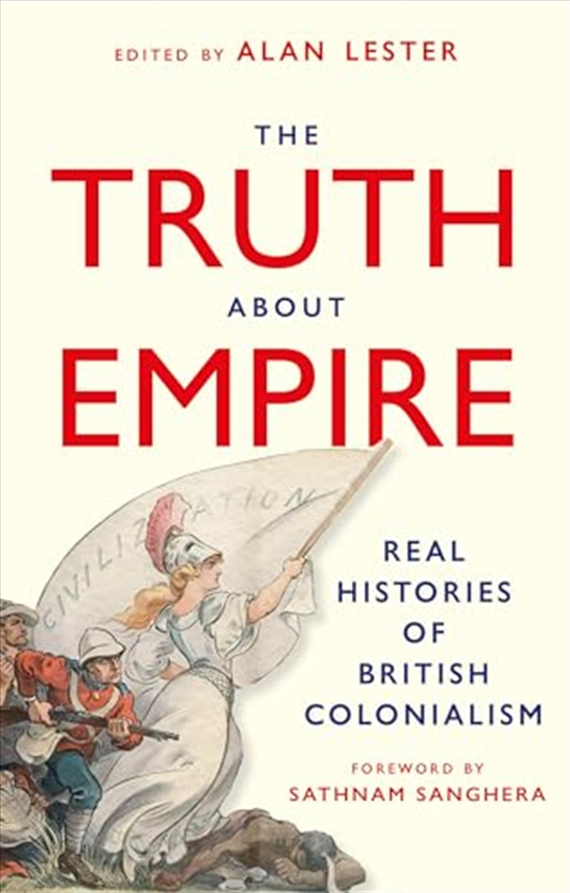 The Truth About Empire: Real Stories of British Colonialism/Product Detail/Politics & Government