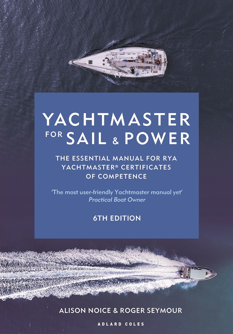 Yachtmaster for Sail and Power: The Essential Manual for RYA Yachtmaster® Certificates of Competence/Product Detail/Sport & Recreation