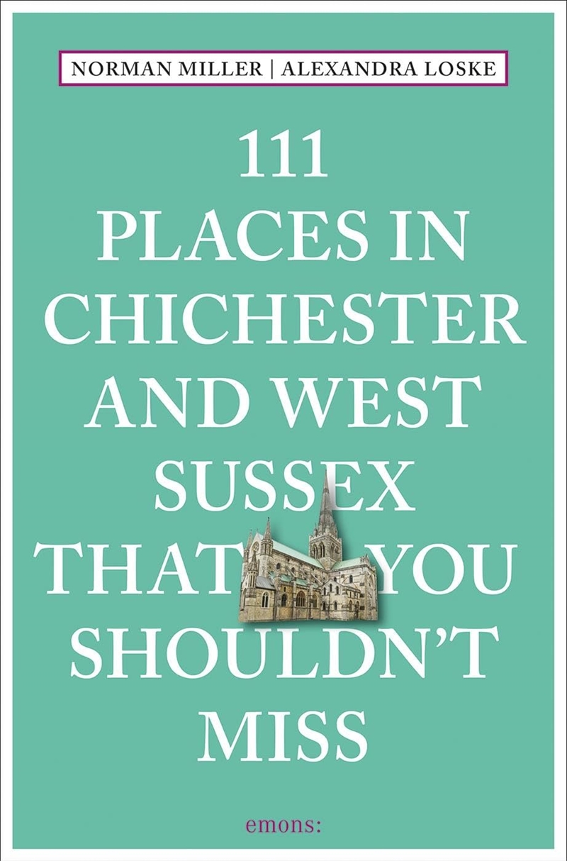 111 Places in Chichester and West Sussex That You Shouldn't Miss/Product Detail/Travel & Holidays