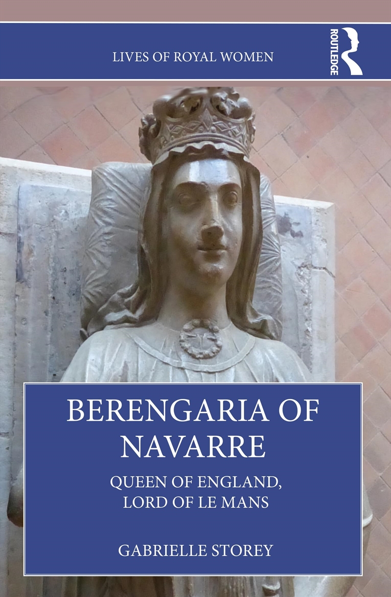 Berengaria of Navarre (Lives of Royal Women)/Product Detail/History