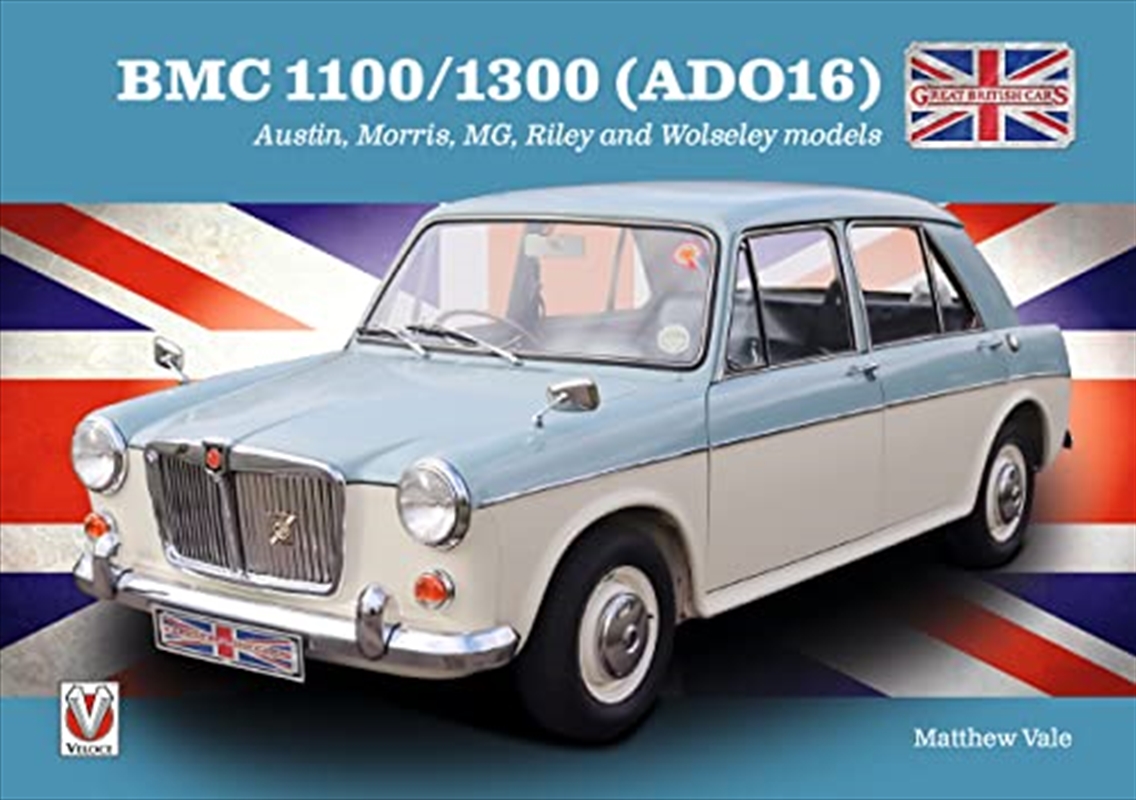 BMC 1100/1300 (ADO16): Austin, Morris, MG, Riley and Wolseley Models (Great British Cars)/Product Detail/Transportation