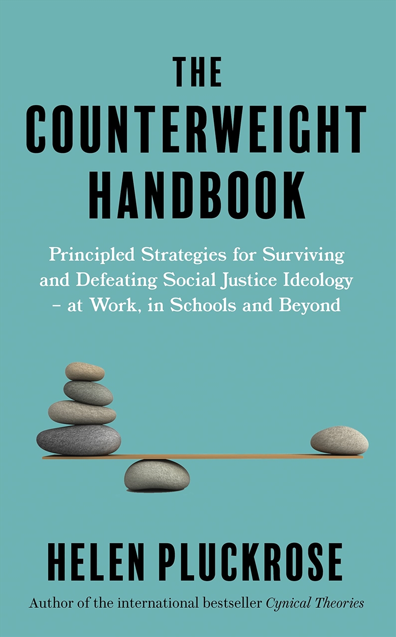 The Counterweight Handbook: Principled Strategies for Surviving and Defeating Critical Social Justic/Product Detail/Self Help & Personal Development