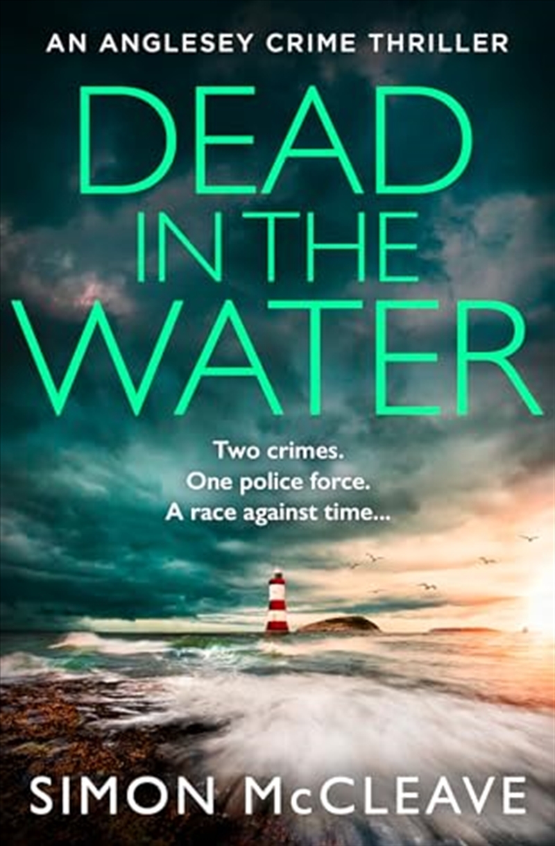 Dead in the Water: The unputdownable new gripping crime thriller from the author of the bestselling/Product Detail/Crime & Mystery Fiction