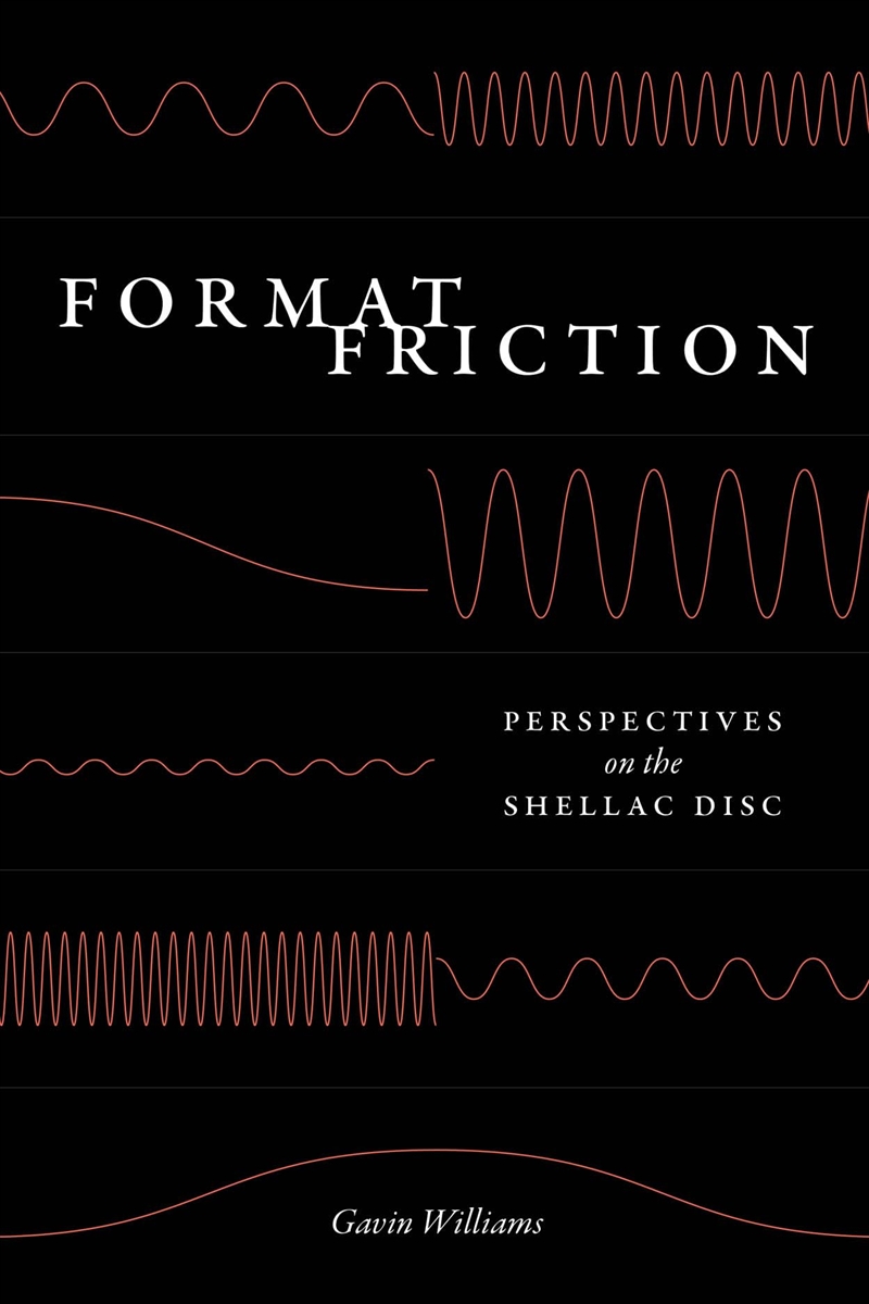 Format Friction: Perspectives on the Shellac Disc (New Material Histories of Music)/Product Detail/Arts & Entertainment