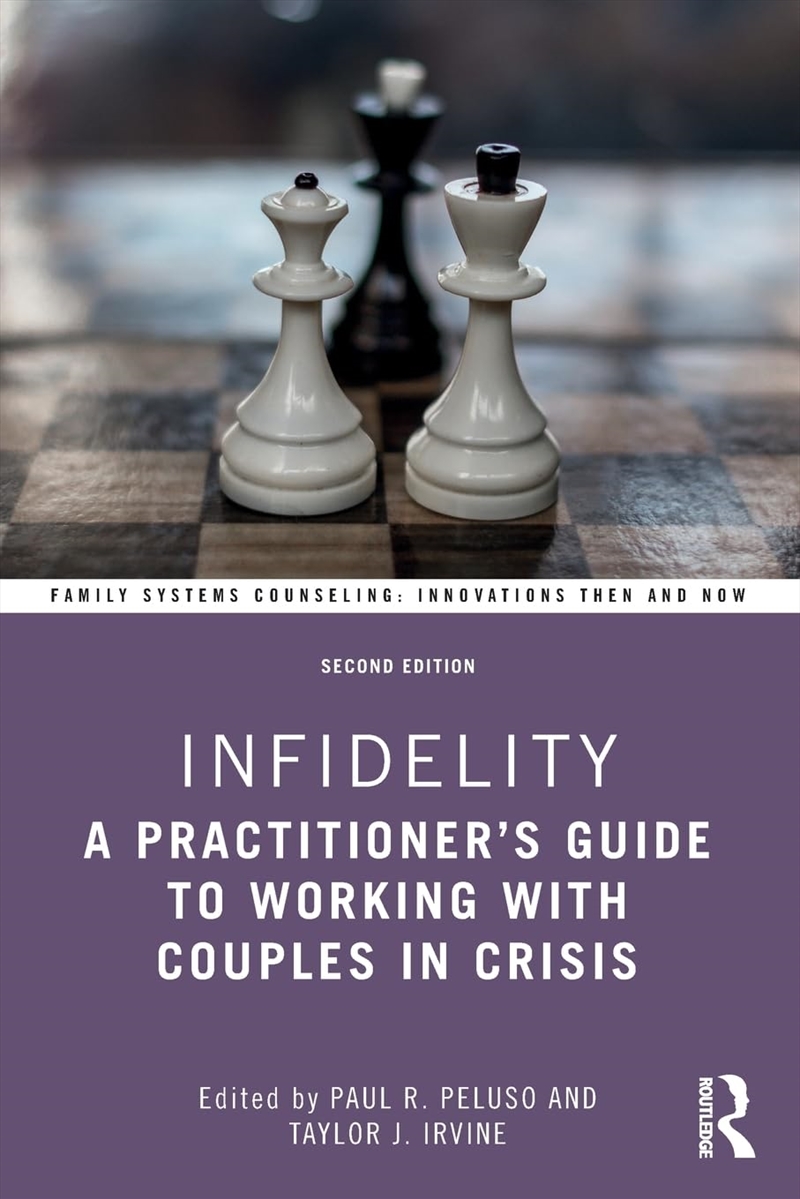 Infidelity: A Practitioner’s Guide to Working with Couples in Crisis (Family Systems Counseling: Inn/Product Detail/Psychology