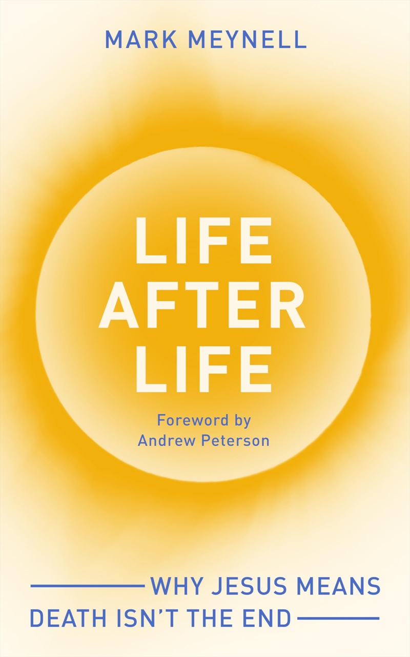 Life After Life: Why Jesus means death isn't the end/Product Detail/Religion & Beliefs