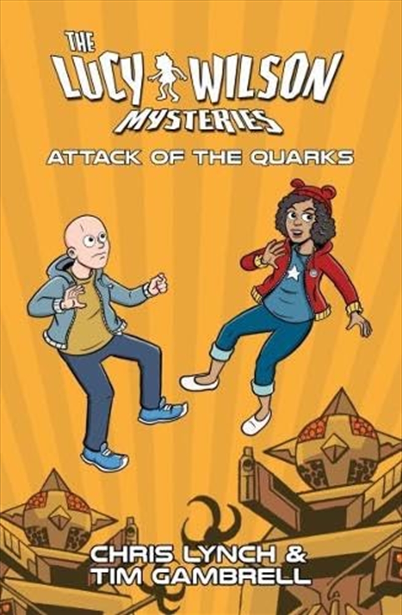 Lucy Wilson Mysteries, The: Attack of the Quarks/Product Detail/Childrens Fiction Books