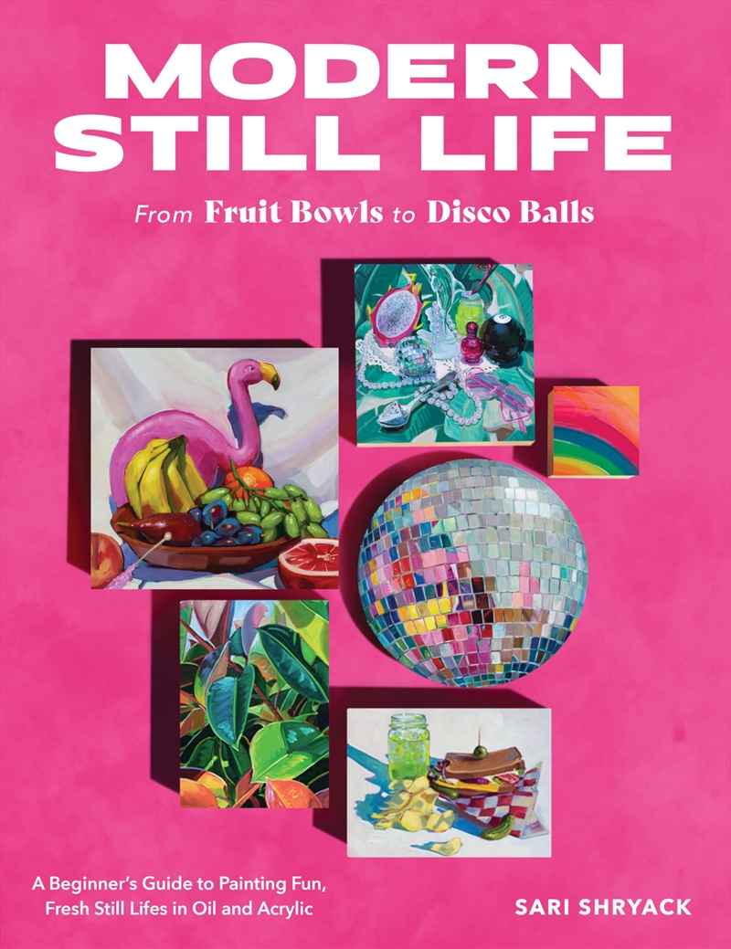 Modern Still Life: From Fruit Bowls to Disco Balls/Product Detail/Crafts & Handiwork