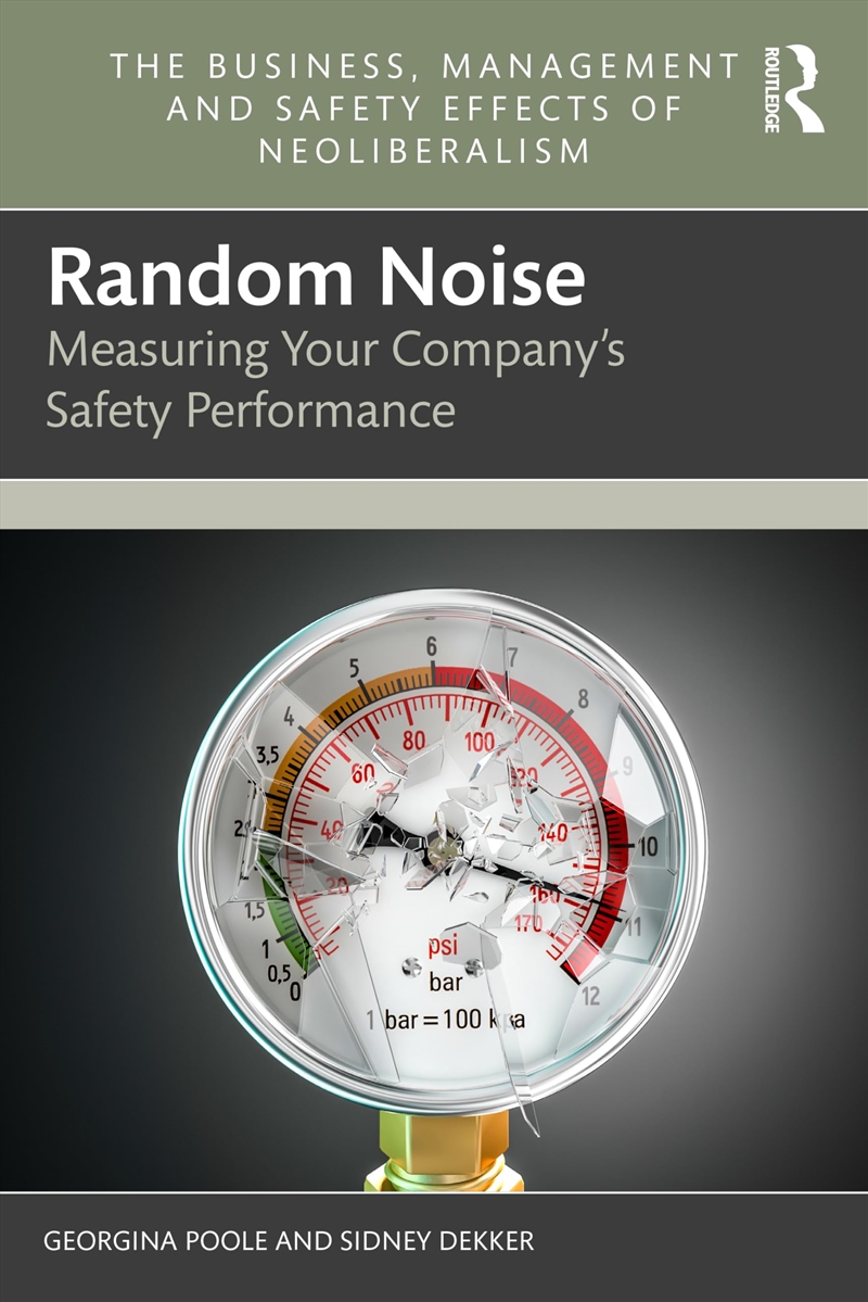 Random Noise: Measuring Your Company's Safety Performance (The Business, Management and Safety Effec/Product Detail/Business Leadership & Management