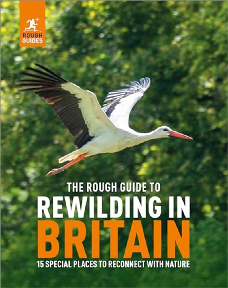 The Rough Guide to Rewilding in Britain: 15 Special Places to Reconnect with Nature: 20 Special Plac/Product Detail/Travel & Holidays