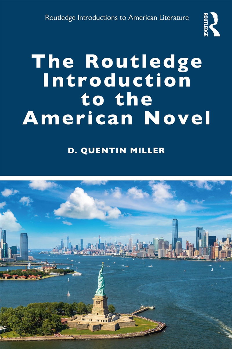 The Routledge Introduction to the American Novel (Routledge Introductions to American Literature)/Product Detail/Literature & Poetry